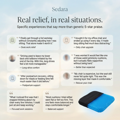 Sedara™ — Sit All Day Without Pain, Starting Day One